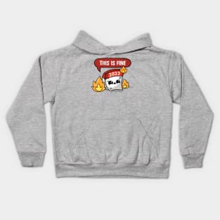 This is Fine 2022 Kids Hoodie